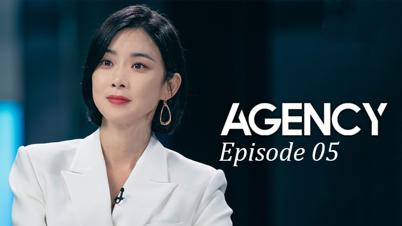 Agency - Ep. 05